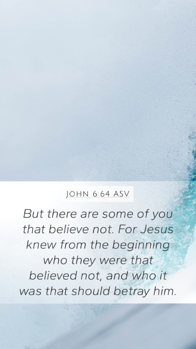 John 6:64 ASV Bible Verse Image