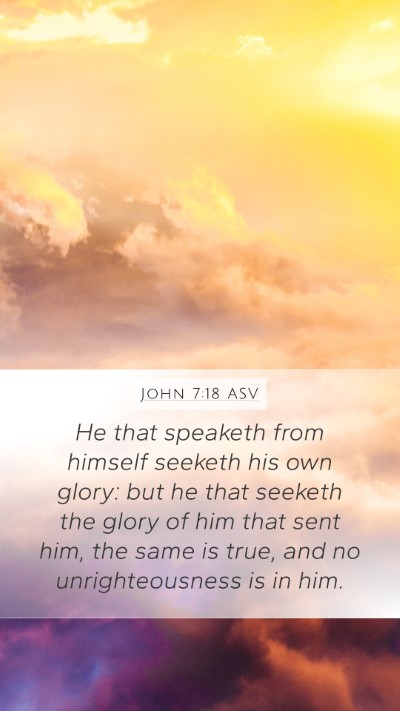 John 7:18 ASV Bible Verse Image