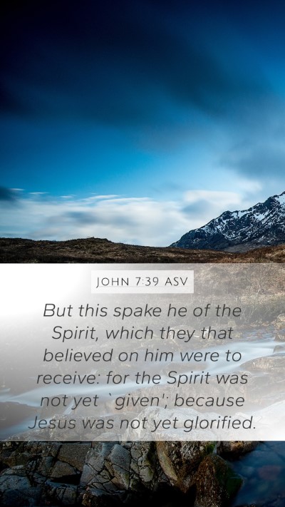 John 7:39 ASV Bible Verse Image