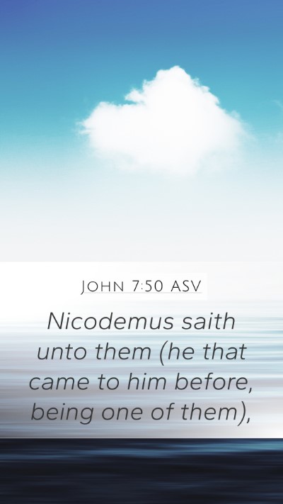 John 7:50 ASV Bible Verse Image