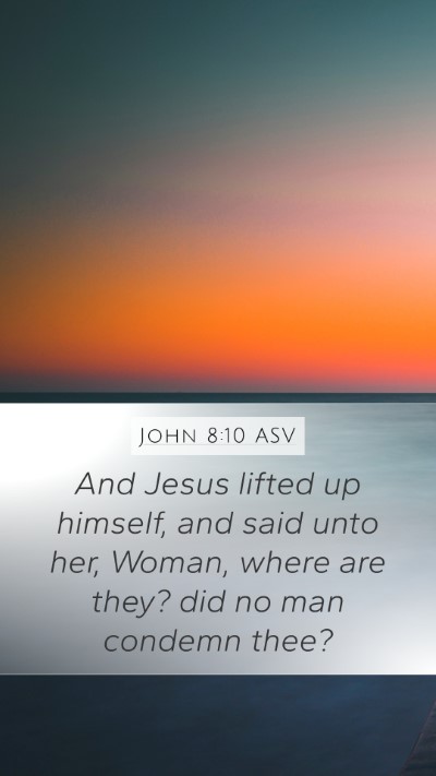 John 8:10 ASV Bible Verse Image