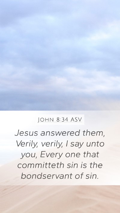 John 8:34 ASV Bible Verse Image