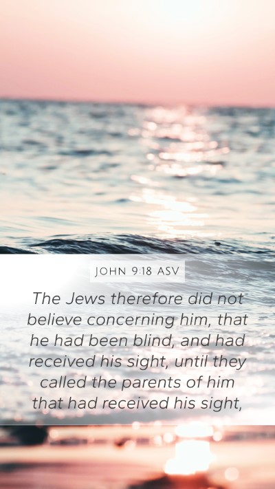 John 9:18 ASV Bible Verse Image