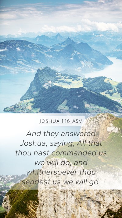 Joshua 1:16 ASV Mobile Phone Wallpaper - And they answered Joshua, saying, All that thou - Mobile Bible Verse Wallpaper