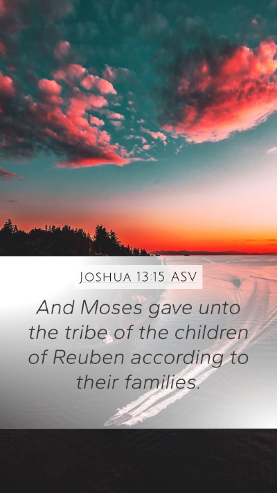 Joshua 13:15 ASV Mobile Phone Wallpaper - And Moses gave unto the tribe of the children of - Mobile Bible Verse Wallpaper