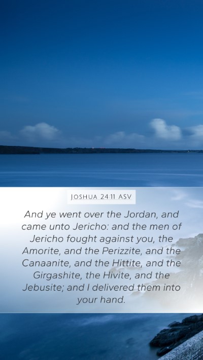 Joshua 24:11 ASV Mobile Phone Wallpaper - And ye went over the Jordan, and came unto - Mobile Bible Verse Wallpaper