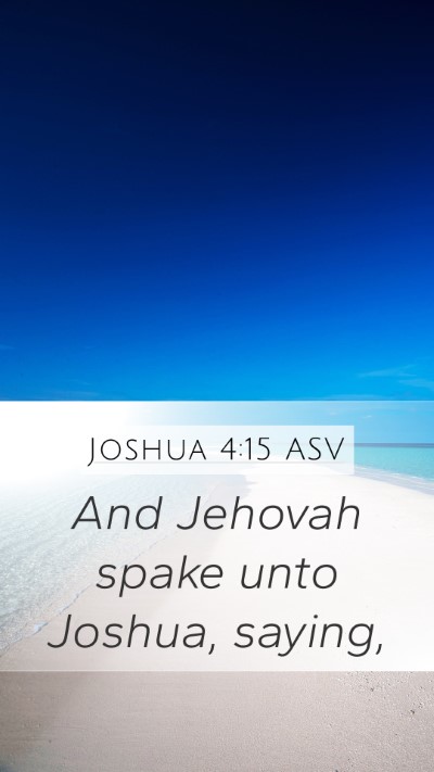 Joshua 4:15 ASV Mobile Phone Wallpaper - And Jehovah spake unto Joshua, - Mobile Bible Verse Wallpaper
