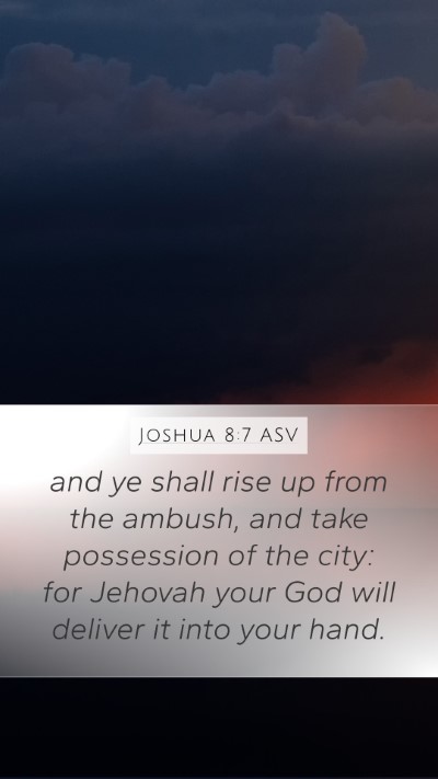 Joshua 8:7 ASV Mobile Phone Wallpaper - and ye shall rise up from the ambush, and take - Mobile Bible Verse Wallpaper
