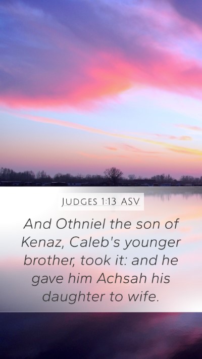 Judges 1:13 ASV Bible Verse Image