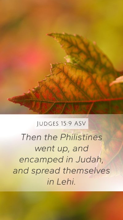 Judges 15:9 ASV Mobile Phone Wallpaper - Then the Philistines went up, and encamped in - Mobile Bible Verse Wallpaper