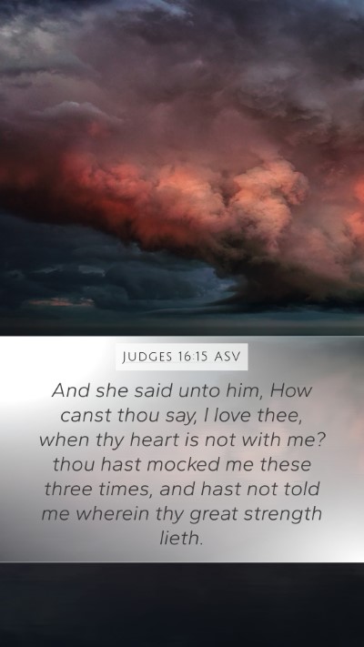 Judges 16:15 ASV Bible Verse Image