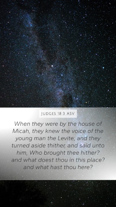 Judges 18:3 ASV Mobile Phone Wallpaper - When they were by the house of Micah, they knew - Mobile Bible Verse Wallpaper
