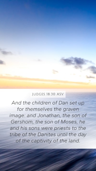 Judges 18:30 ASV Mobile Phone Wallpaper - And the children of Dan set up for themselves the - Mobile Bible Verse Wallpaper