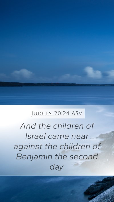 Judges 20:24 ASV Mobile Phone Wallpaper - And the children of Israel came near against the - Mobile Bible Verse Wallpaper
