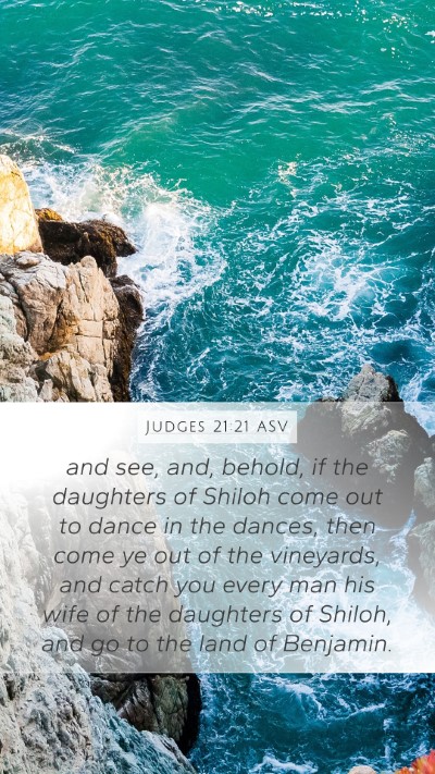 Judges 21:21 ASV Mobile Phone Wallpaper - and see, and, behold, if the daughters of Shiloh - Mobile Bible Verse Wallpaper