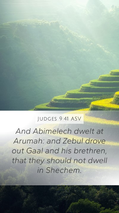 Judges 9:41 ASV Mobile Phone Wallpaper - And Abimelech dwelt at Arumah: and Zebul drove - Mobile Bible Verse Wallpaper