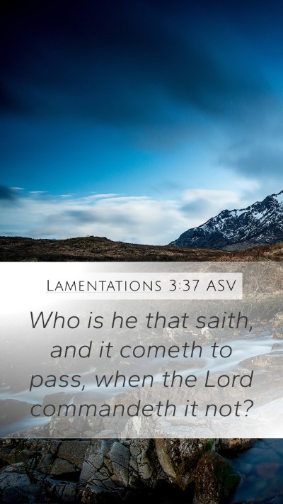 Lamentations 3:37 ASV Bible Verse Image