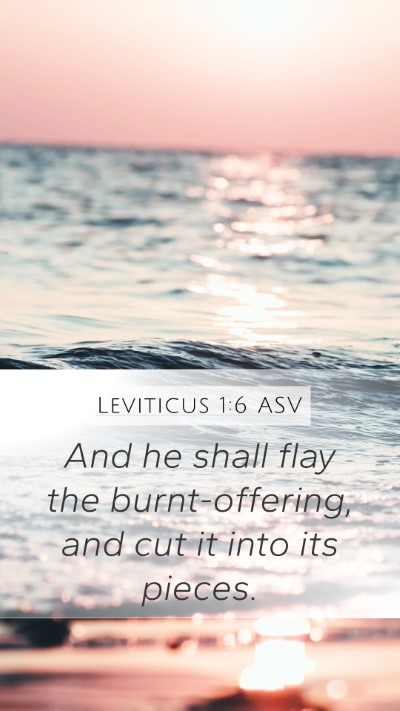 Leviticus 1:6 ASV Mobile Phone Wallpaper - And he shall flay the burnt-offering, and cut it - Mobile Bible Verse Wallpaper
