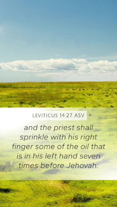 Leviticus 14:27 ASV Mobile Phone Wallpaper - and the priest shall sprinkle with his right - Mobile Bible Verse Wallpaper