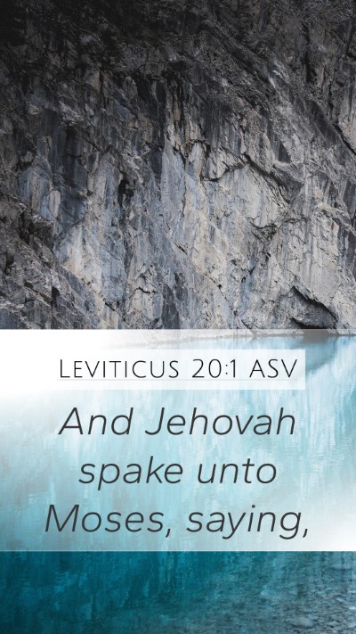 Leviticus 20:1 ASV Mobile Phone Wallpaper - And Jehovah spake unto Moses, - Mobile Bible Verse Wallpaper