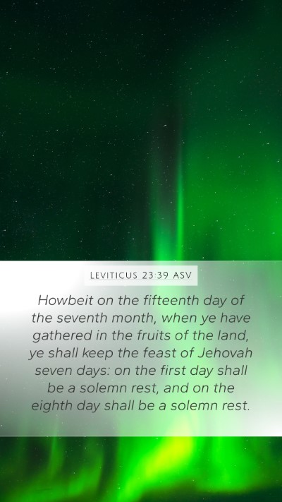 Leviticus 23:39 ASV Mobile Phone Wallpaper - Howbeit on the fifteenth day of the seventh - Mobile Bible Verse Wallpaper