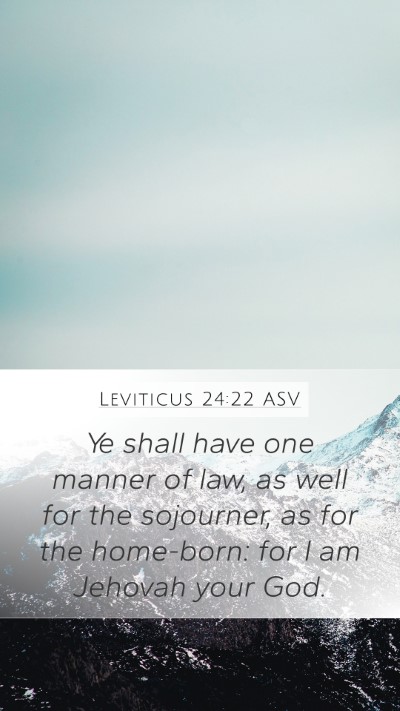 Leviticus 24:22 ASV Bible Verse Image