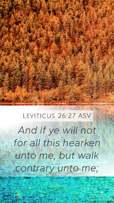 Leviticus 26:27 ASV Bible Verse Image