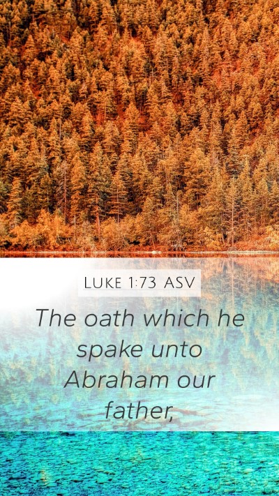 Luke 1:73 ASV Bible Verse Image
