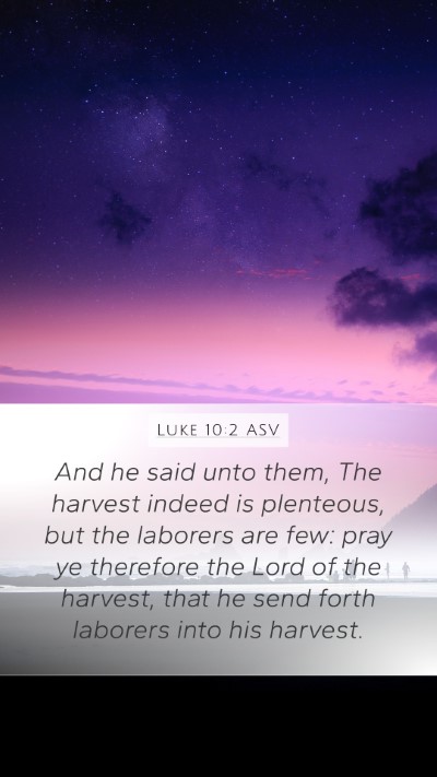 Luke 10:2 ASV Bible Verse Image