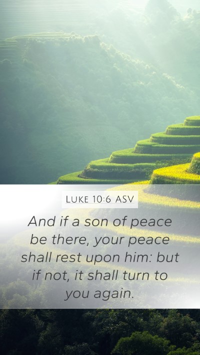 Luke 10:6 ASV Mobile Phone Wallpaper - And if a son of peace be there, your peace shall - Mobile Bible Verse Wallpaper