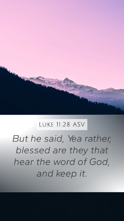 Luke 11:28 ASV Bible Verse Image