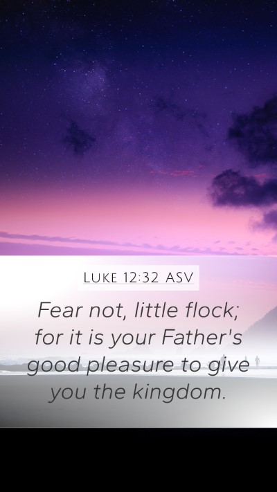 Luke 12:32 ASV Bible Verse Image