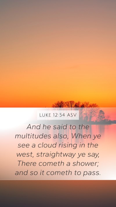 Luke 12:54 ASV Bible Verse Image