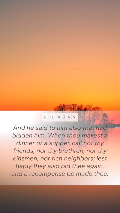 Luke 14:12 ASV Bible Verse Image