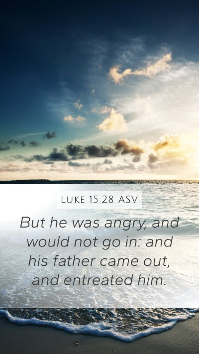 Luke 15:28 ASV Bible Verse Image
