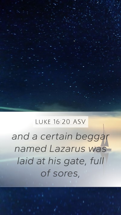 Luke 16:20 ASV Bible Verse Image