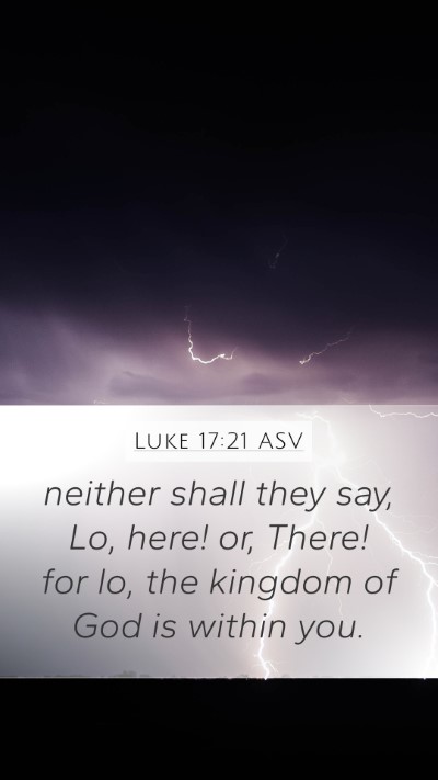 Luke 17:21 ASV Bible Verse Image