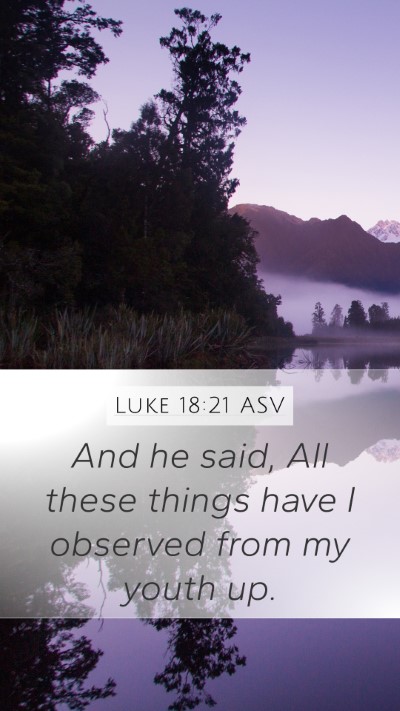 Luke 18:21 ASV Bible Verse Image