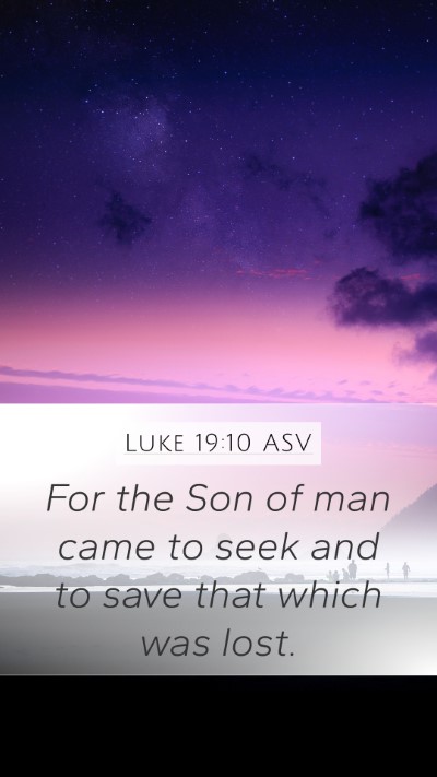 Luke 19:10 ASV Bible Verse Image