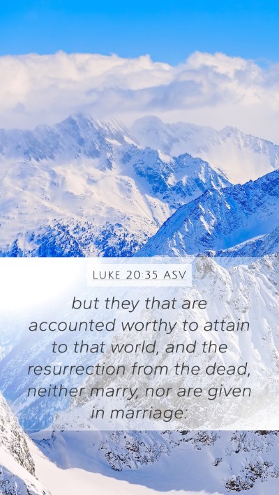 Luke 20:35 ASV Bible Verse Image