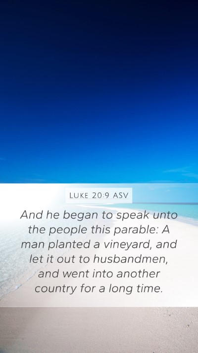 Luke 20:9 ASV Bible Verse Image