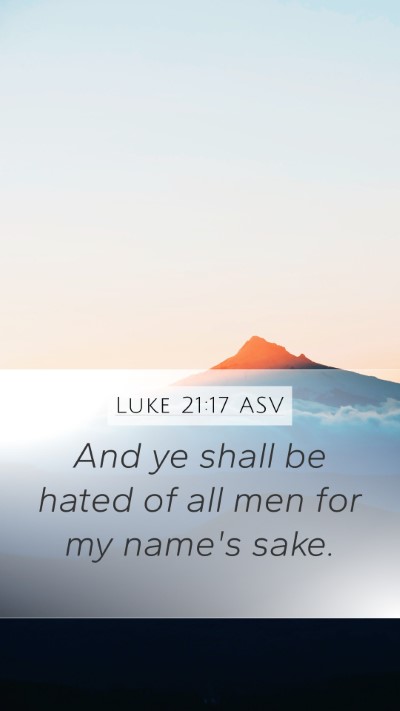 Luke 21:17 ASV Bible Verse Image