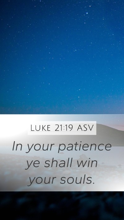 Luke 21:19 ASV Bible Verse Image