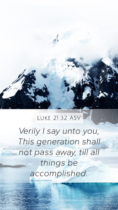 Luke 21:32 ASV Bible Verse Image
