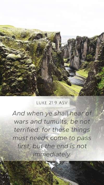 Luke 21:9 ASV Bible Verse Image
