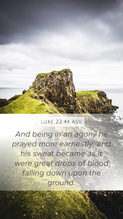 Luke 22:44 ASV Bible Verse Image