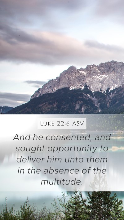 Luke 22:6 ASV Bible Verse Image