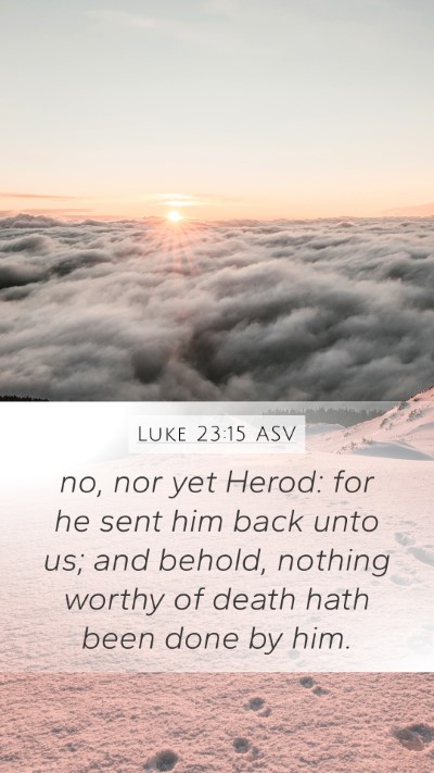 Luke 23:15 ASV Bible Verse Image