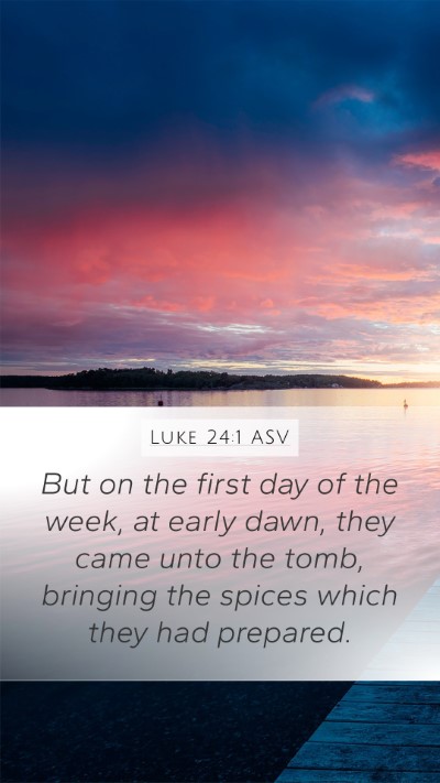 Luke 24:1 ASV Bible Verse Image