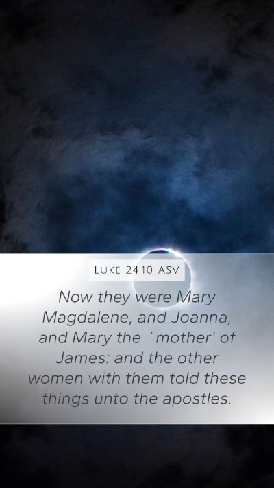 Luke 24:10 ASV Bible Verse Image